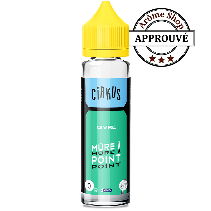 MÛRE À POINT 50 ML CIRKUS par VDLV E.LIQUIDE FRAIS 💨